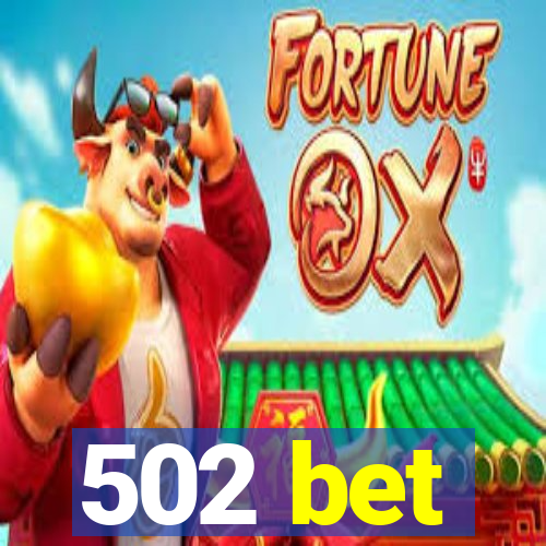 502 bet